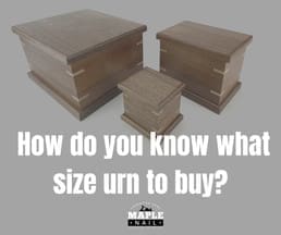 How Do I Know What Size Urn to Buy