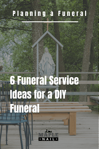 text on image reads: 6 DIY Ideas For a Funeral Service
